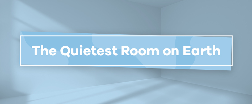 The Quietest Room On Earth World S Quietest Room