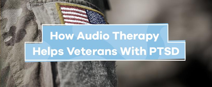 audio therapy for veterans with ptsd