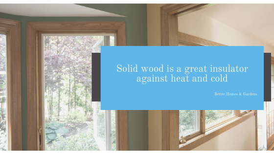 solid wood as insulator against heat and cold