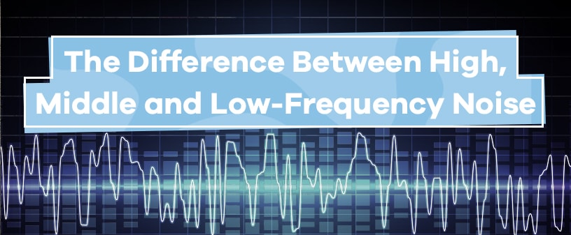 pebermynte strøm Afgang High, Middle and Low-Frequency Noise | Types of Sounds