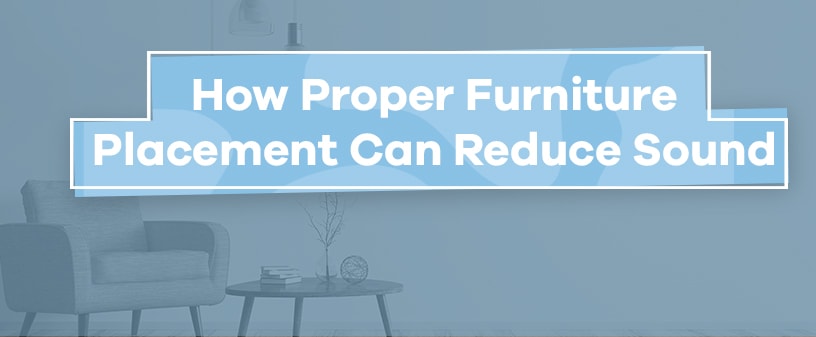 how to reduce sound with furniture