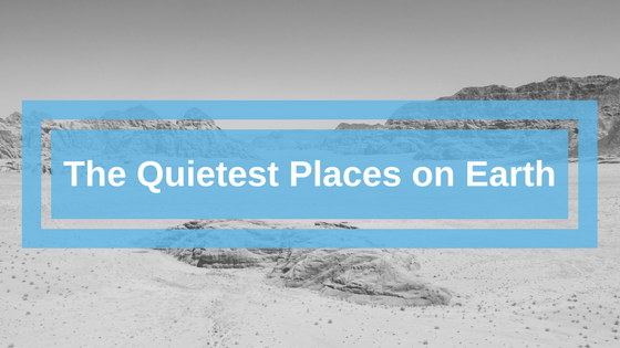 Quiet Places on earth