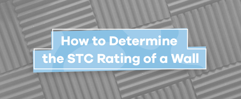 How to Determine the STC Rating of a Wall