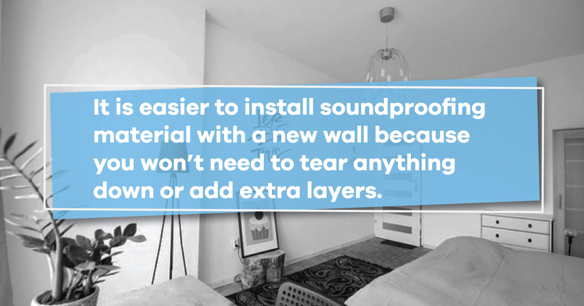 install soundproofing materials with a new wall