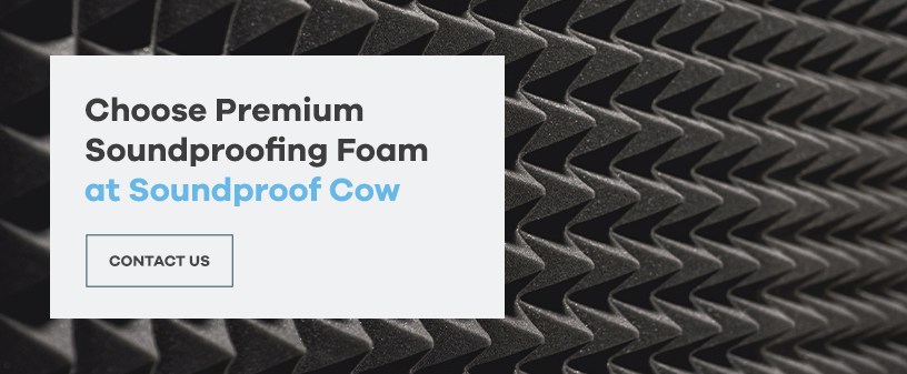 Choose Premium Soundproofing Foam at Soundproof Cow