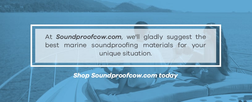 Shop marine soundproofing materials at Soundproof Cow