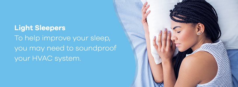 Light Sleepers May Need to Soundproof HVAC Systems