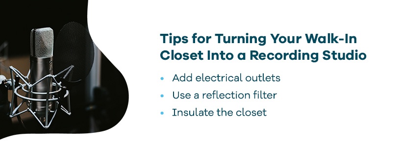 Tips for Turning Your Walk-In Closet Into a Recording Studio