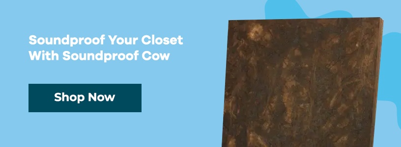 Soundproof Your Closet With Soundproof Cow