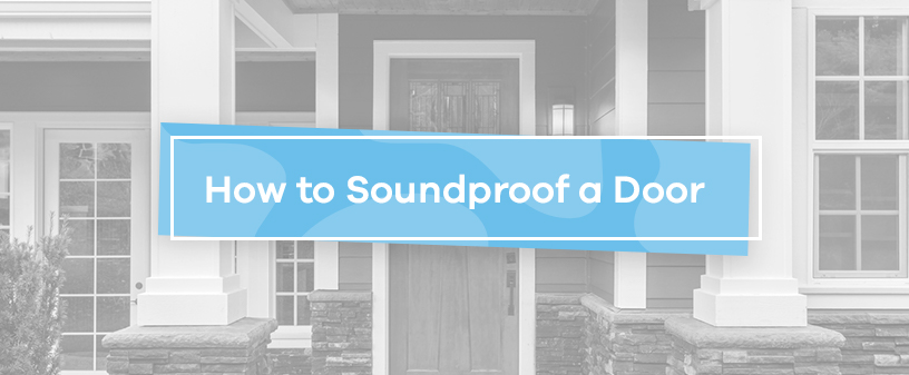 Soundproofing Doors How To Soundproof A Door Soundproof Cow