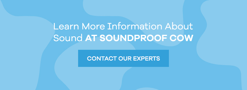 Learn more info about sound at Soundproof Cow