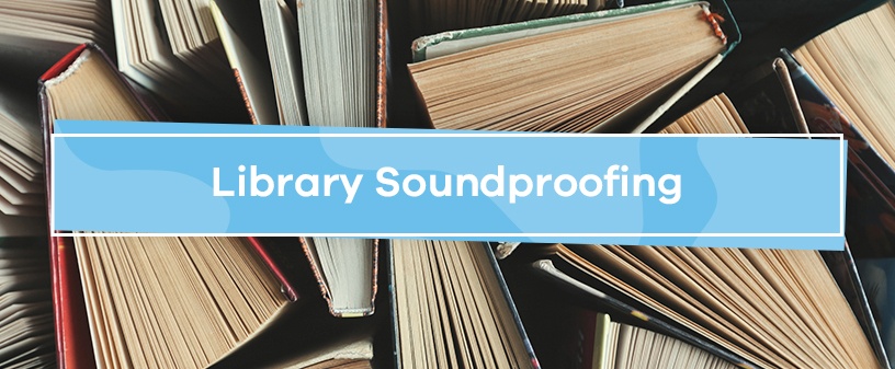 Library Soundproofing