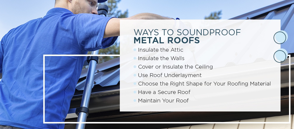 Ways to Soundproof Metal Roofs