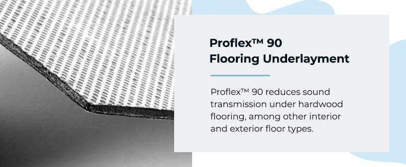 Proflex™ 90 Flooring Underlayment