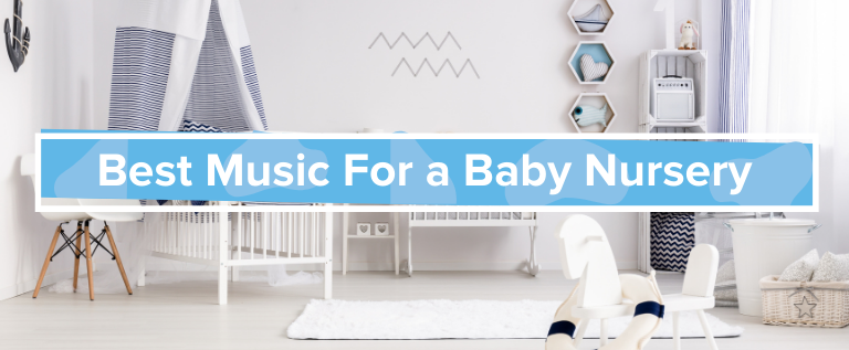 best music for a baby nursery