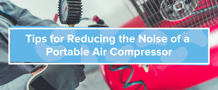 tips for reducing the noise of a portable air compressor