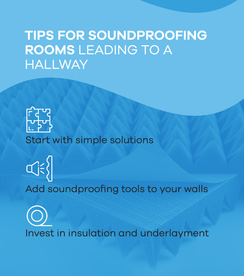 tips for soundproofingn rooms leading to a hallway