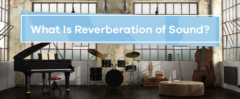 What is Reverberation of Sound