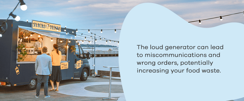 loud generator in food trucks can lead to miscommunications