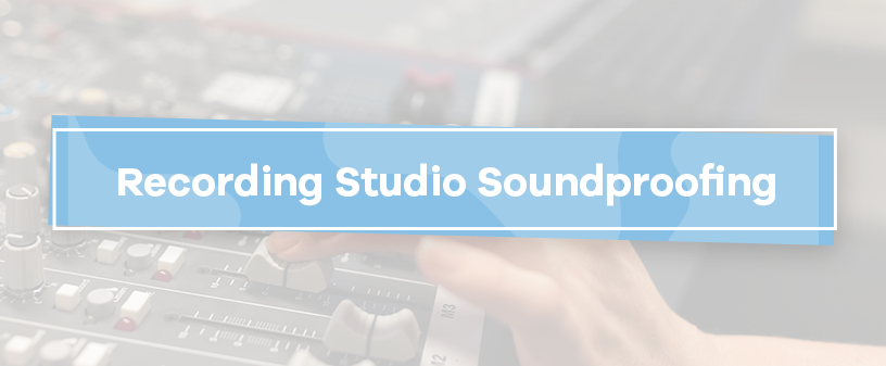 recording studio soundproofing