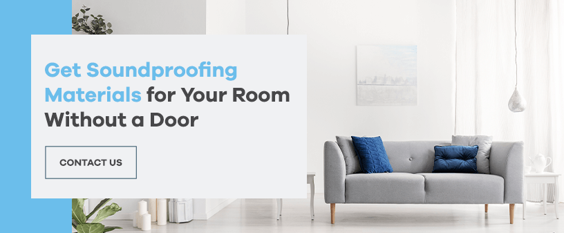 Get Soundproofing Materials for Your Room Without a Door