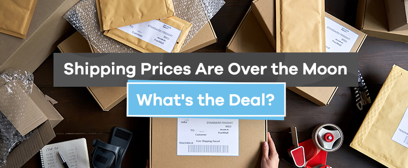 Shipping Prices Are Over the Moon — What's the Deal?