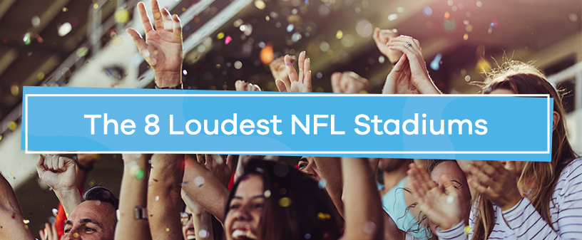 8 loudest NFL stadiums