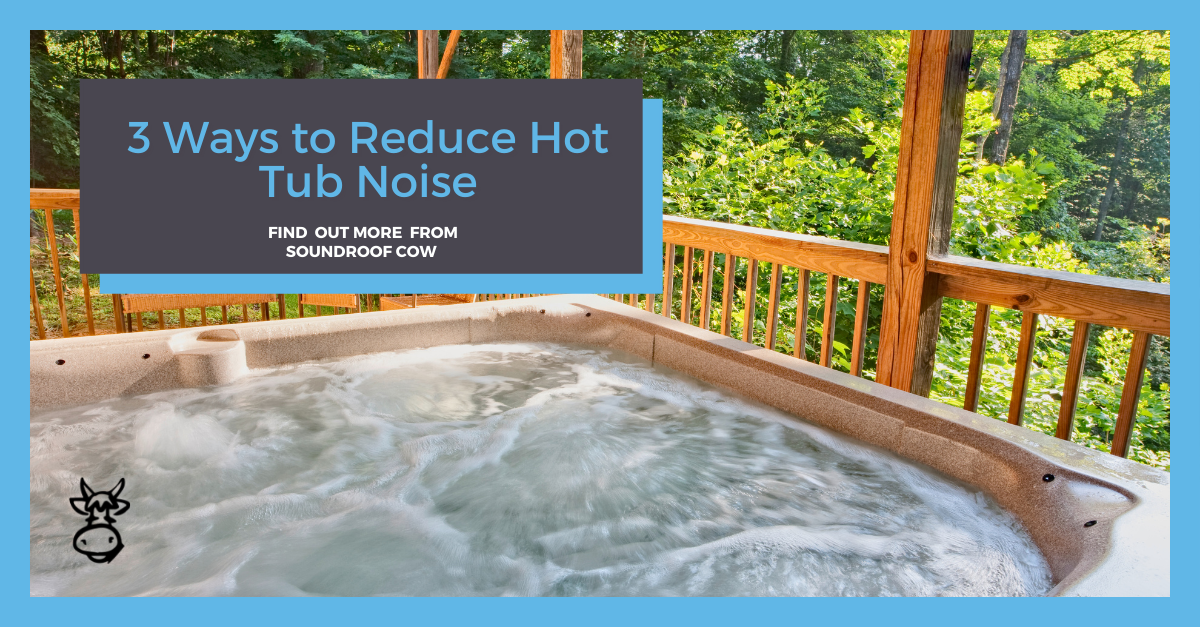 3 Ways to Reduce Hot Tub Noise
