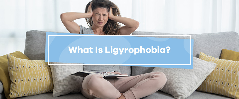 What Is Ligyrophobia?