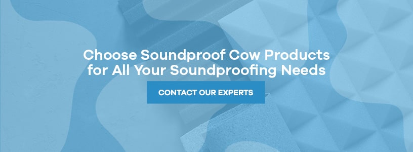 choose soundproof cow products for all your soundproofing needs