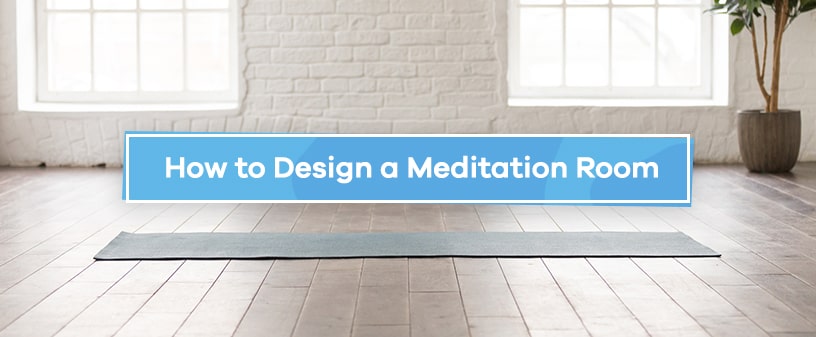 How to Design a Meditation Room