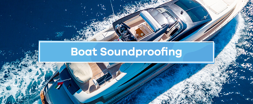 Boat Soundproofing