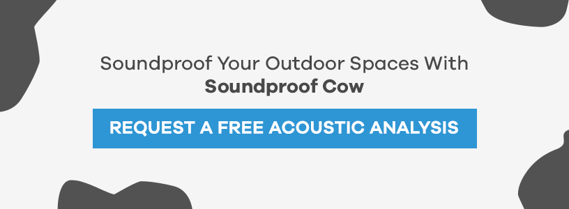 Soundproof Your Outdoor Spaces With Soundproof Cow
