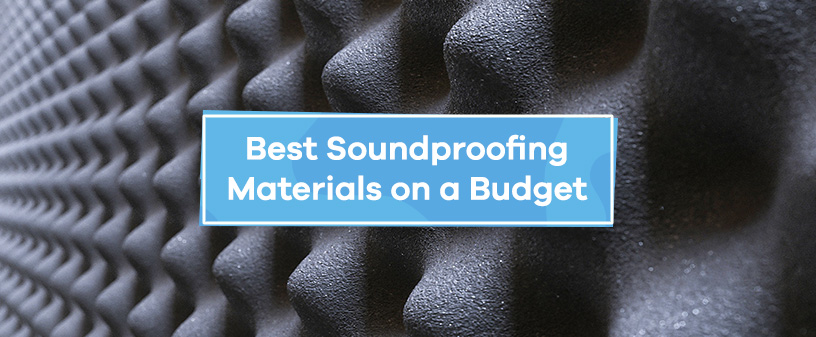 Best Soundproofing Materials on a Budget