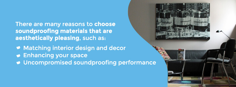 Reasons for Choosing Visually Appealing Soundproof Materials