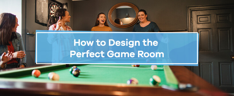 How to Design the Perfect Game Room