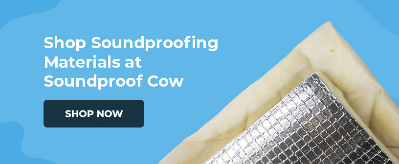 Shop Soundproofing Materials at Soundproof Cow