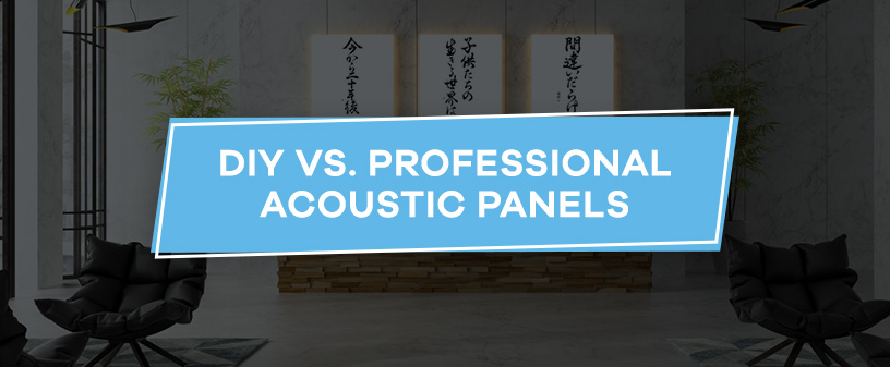 DIY vs Professional Acoustic Panels