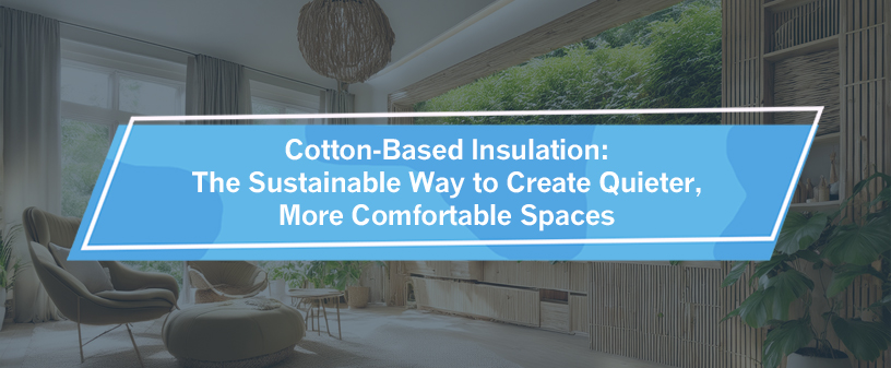 Cotton based insulation