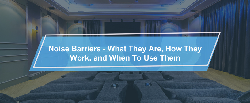 Noise barriers - what they are, how they work, and when to use them.