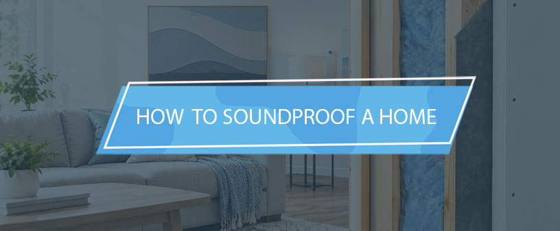 How to Soundproof a Home