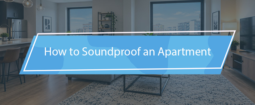 How to Soundproof an Apartment